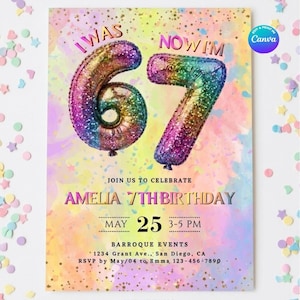 Puede incluir: Una colorida invitación de cumpleaños con el texto "I WAS 67 NOW I'M" sobre números de globos arcoíris. La invitación incluye detalles para el 7º cumpleaños de Amelia, el 25 de mayo, de 3 a 5 PM, en Baroque Events, San Diego.