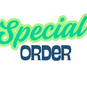 SPECIAL ORDER REQUEST