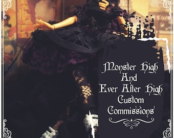 Monster high/Ever after high, custom commissioned dolls