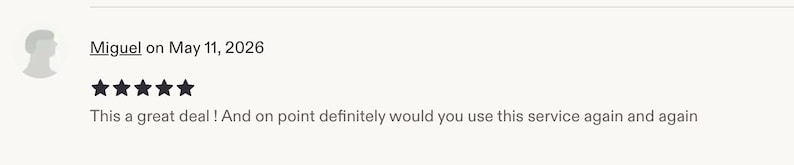 May include: A customer review with a profile icon, the name "Miguel", and the date "May 11, 2026". The review includes five black star icons and the text: "This a great deal! And on point definitely would you use this service again and again."