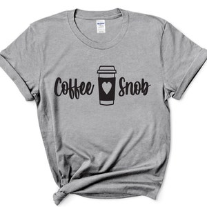 Coffee Snob SVG file, Coffee Design, Coffee Snob, Snob, SVG, Cutting File