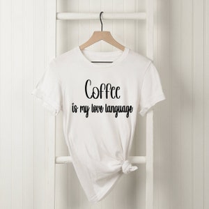 Coffee is my Love Language, SVG, Digial File, download, Coffee Design, Cutting Fil