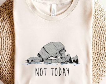 Divertida camiseta AT-AT Walker Not Today, camiseta unisex de viaje de vacaciones Star Wars Day_E1119, sudadera, regalo de cumpleaños familiar