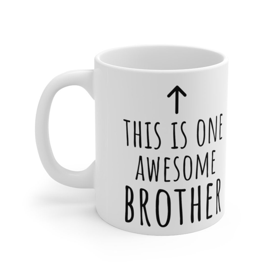 Brother Gifts, Brother Mug, Funny Brother Gift, Best Brother Mug, My