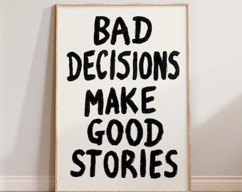 Retro Wall Art, Hand Painted Wall Art, Bad Decisions Make Good Stories Print, Inspirational Quote Wall Art, Living Room Print, Bold Wall Art
