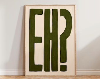 Bold Living Room Wall Art, Eh? Print, Typography Wall Decor, Funny Wall Art, Living Room Prints, Bedroom Wall Art Prints, Olive Green Print