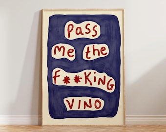 Kitchen Wall Art, Hand Drawn Kitchen Print, Pass Me The Vino Poster, Funny Wine Kitchen Wall Decor, Wall Art For Kitchen, Wine Prints
