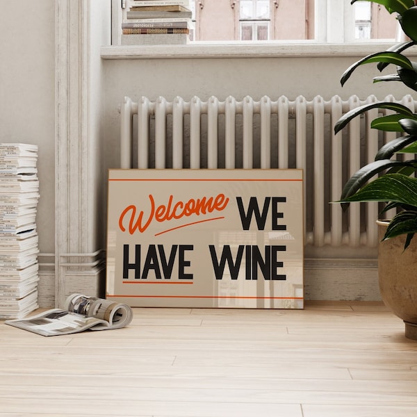 Retro Kitchen Print,  Wine Wall Art, Funny Print, Wine Print Wall Decor, Vintage Hallway Print, Retro Print, Welcome We Have Wine Poster