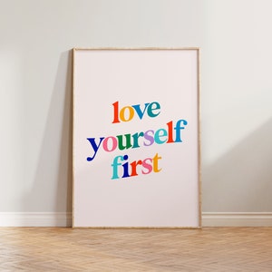 Self Love Print Poster, Love Yourself First Print, Positive Wall Art, Feminist Print, Feminism Poster, Colourful Wall Decor Print, Cute Gift