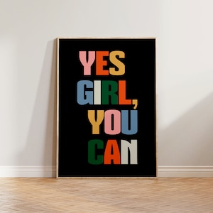 Yes Girl You Can Print, Feminist Print Poster, Feminism Art Print, Female Empowerment Print, Girl Power Print, Colourful Feminist Prints