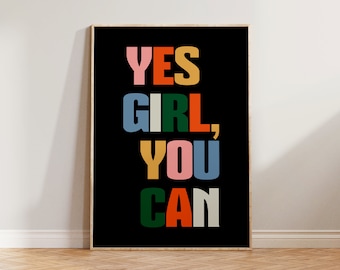 Yes Girl You Can Print, Feminist Print Poster, Feminism Art Print, Female Empowerment Print, Girl Power Print, Colourful Feminist Prints