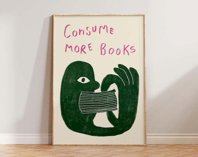 Retro Book Wall Art, Reading Print, Gift For Book Lovers, Hand Drawn Illustration Wall Art, Consume More Books Print, Cool Literature Prints