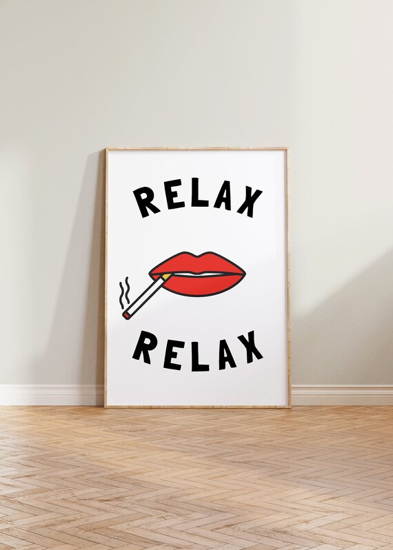 Relax Print Poster, Cigarette Smoking Print, Relax Typography Print, Relax Poster, Eclectic Wall Art, Cool Office Print, Dorm Room Print
