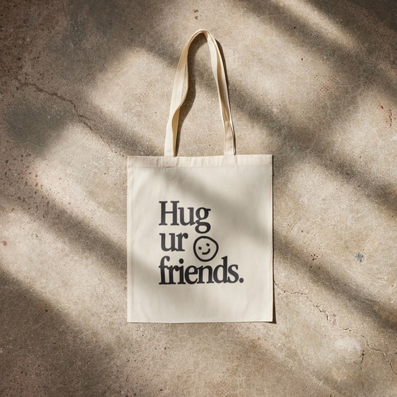 Tote Bag Aesthetic, Hug Your Friends Shoulder Tote, Canvas Bag, Gift For Friends, School Book Bag, University Laptop Tote Bag, Y2K Bag