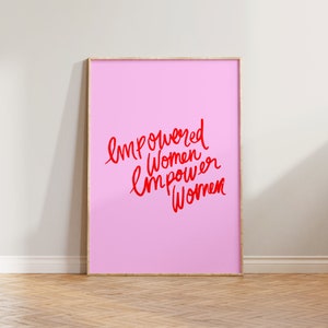 Empowered Women Empower Women Print, Feminist Print, Feminism Art Print, Female Empowerment Print, Feminist Poster Pink, Gift For Her, Decor