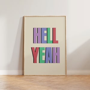 Hell Yeah Print Poster, Bold Print, Funny Typography Print, Hell Yeah Poster, Colourful Wall Print, Eclectic Print, Typographic Wall Decor