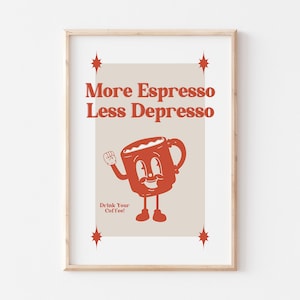 Retro Wall Art, More Espresso Less Depresso Poster, Retro Print, Retro Wall Decor, Funny Quote Print, Retro Cartoon Art, Kitchen Wall Decor Rust