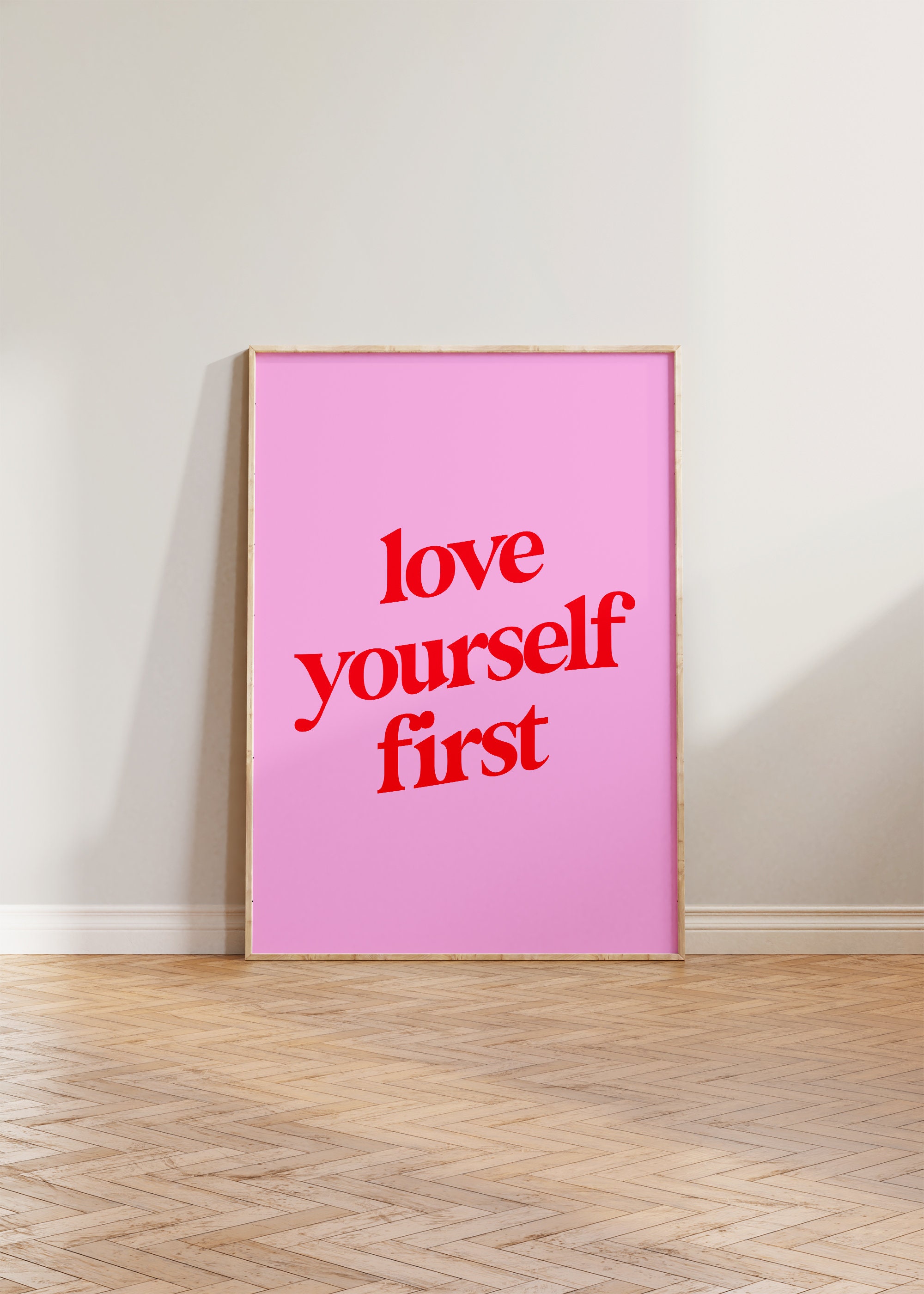 Self Love Print Poster, Love Yourself First Print, Positive Wall