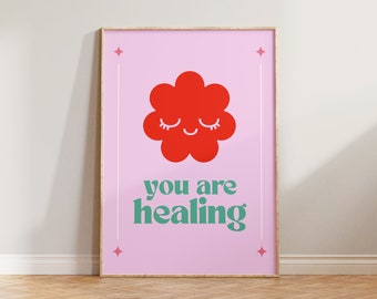 You Are Healing Print Poster, Mental Health Print, Cute Positive Wall Art Print, You Are Healing Poster, Positive Affirmation Print, Cute