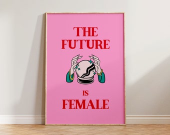 The Future Is Female Print Poster, Feminist Print, Feminism Art Print, Female Empowerment Print, Feminist Print Pink, Gift For Her, Girl Pwr