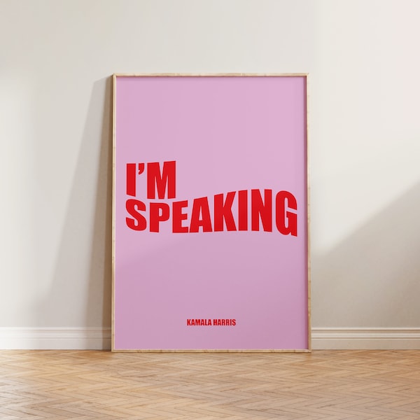 Feminist Print Poster, Strong Women, Mr Vice President I'm Speaking Print, Feminist Quote Wall Art, Feminist Poster, Gift For Feminists Pink