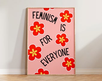 Feminism Is For Everyone Print Poster, Feminist Print, Feminism Art Print, Girl Power, Flower Print, Feminist Poster Pink, Gift For Her