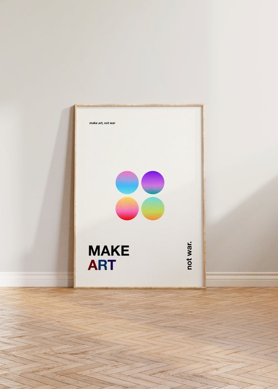 Make Art Not War Print Poster, Bold Print, Abstract Print, Colourful Poster, Make Art Not War Print, Bedroom Print, New Home, Cool Poster