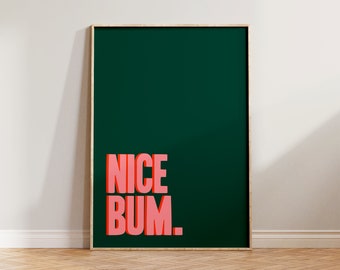 Bathroom Print, Nice Bum Print Sign, Funny Toilet Print, Restroom Wall Decor, Green Pink Wall Art, Washroom Poster, En Suite Wall Print