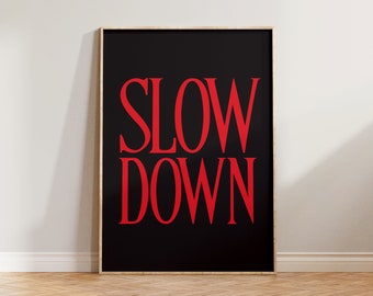 Slow Down Print Poster, Bold Print, Typography Print, Black Red Poster, Typographic Print, Living Room Art, Cool Wall Art, Retro Bold Poster