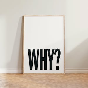 Why Print Poster, Bold Print, Typography Print, Why Poster, Bold Word Print, Simple Art Print, Minimalist Print, Bold Poster, Eclectic Print