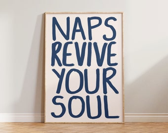 Bedroom Print Poster, Bedroom Wall Art, Naps Revive Your Soul Poster, Sleep Print, Funny Bedroom Prints, Handwritten Typography Wall Decor