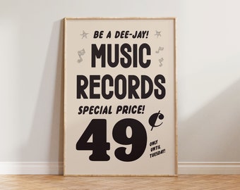 May include: A framed poster with the text "BE A DEE-JAY! MUSIC RECORDS SPECIAL PRICE! 49¢ ONLY UNTIL TUESDAY!" in black on a beige background. The poster is displayed on a wooden floor.