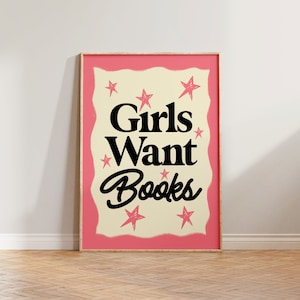 Book Print, Readers Wall Art, Retro Reading Poster, Gift For Readers, Girls Want Books, Fun Wall Decor, Aesthetic Vintage Mid Century Print