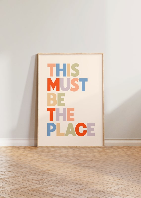 This Must Be The Place Print, Typographic Poster, Typography Print, Colourful Bold Wall Art, Cool Bright Wall Decor, Living Room Art, Home