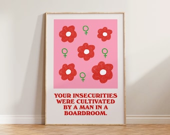 Feministische print poster, feminisme art print, vrouwelijke empowerment print, je onzekerheden werden gecultiveerd poster, girl power print, roze kunst