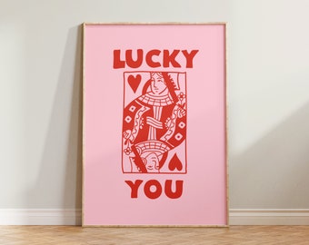 Cartaz de impressão Lucky You, impressão Queen, impressão de tipografia engraçada, cartaz Lucky You, impressão de parede de cartão Queen, impressão eclética, arte de parede rosa, decoração
