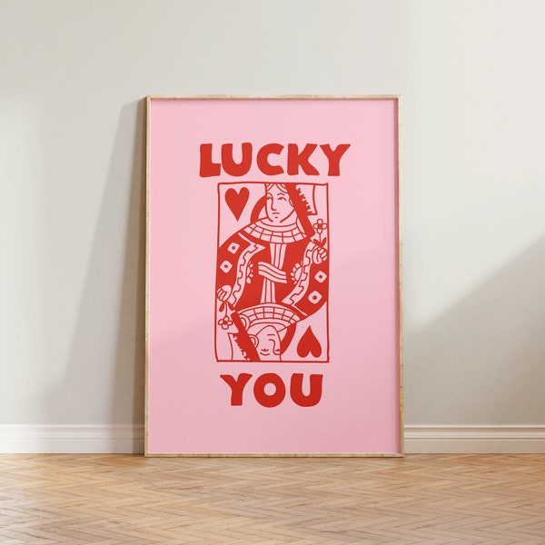 Lucky You Print poster, koningin print, grappige typografie print, Lucky You poster, Queen Card muur print, eclectische print, roze muurkunst, decor