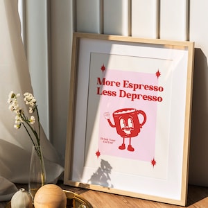 Retro Wall Art, More Espresso Less Depresso Poster, Retro Print, Retro Wall Decor, Funny Quote Print, Retro Cartoon Art, Kitchen Wall Decor image 9