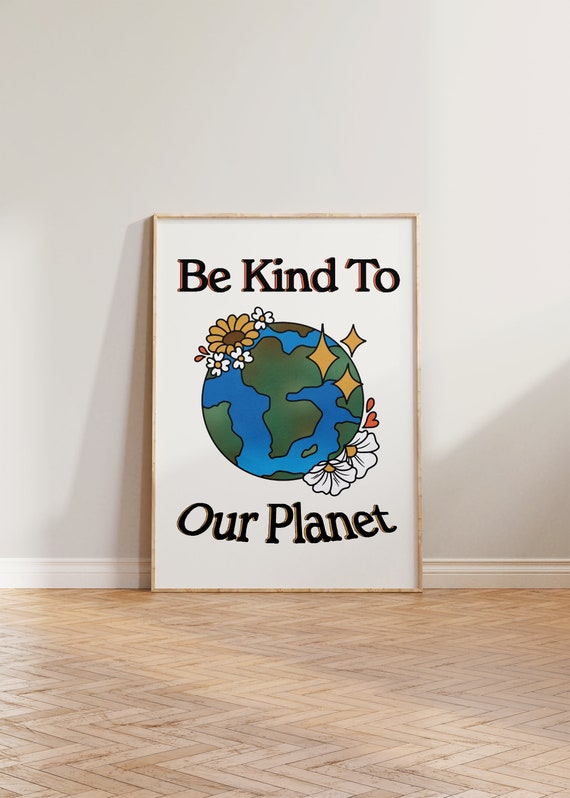 Be Kind to Our Planet Print, Retro Print, Save the Planet ...
