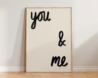 Living Room Print, You And Me Wall Art, Handwritten Poster, Wedding Gift, Handdrawn Print, Aesthetic Hallway Wall Decor, Me & You Print
