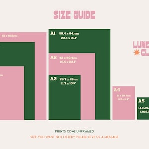 Peut inclure: Un guide des tailles pour les impressions, montrant diff&eacute;rentes tailles en pouces et en centim&egrave;tres. Les tailles sont &eacute;tiquet&eacute;es A1, A2, A3, A4, A5 et A6. Le texte "PRINTS COME UNFRAMED" et "SIZE YOU WANT NOT LISTED? PLEASE GIVE US A MESSAGE" est &eacute;galement inclus.