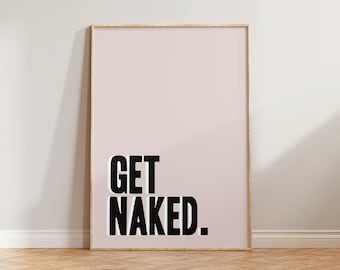 Bathroom Print Sign, Toilet Wall Art, Get Naked Poster, Funny Toilet Print, Green Pink Washroom Wall Decor, Colourful New Home Wall Decor