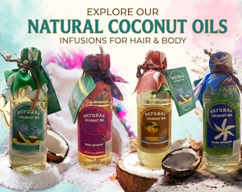 May include: An advertisement for natural coconut oil infusions for hair and body. Four bottles of oil are displayed, each with a unique label and decorative wrapping. The bottles are surrounded by coconut halves and splashes of liquid.