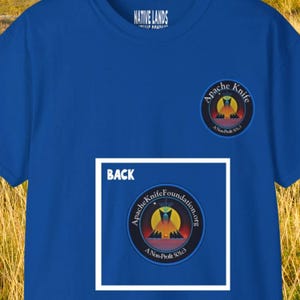 Apache Knife Foundation Shirt (front/back) Non-Profit - Honoring First Nations, Inuit, Native American Indigenous Cultures