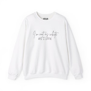 I&#39;m Not As White As I Look - Otters - (front/back) Crewneck Sweatshirt - First Nations - Canadian Aboriginal - Emmajade Berry Collection