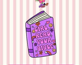 Girl Read Your Bible PNG, SVG Clipart | Girly Bible File for Cutting Machines | Digital Clipart for Christian Girls | Cute Digital Sticker