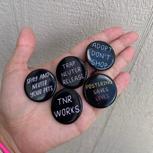 Button Pin Set Of 5, 1.25 Inch Button Pins, Durable Steel Pin-Back, TNR, Spay and Neuter Your Pets, Fostering Saves Lives, Adopt Don&#39;t Shop