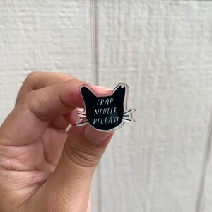 Trap Neuter Release Acrylic Pin