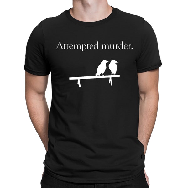 Attempted Murder Funny Bird Animal Meme Joke Humor Novelty Mens T-Shirts Top#NED