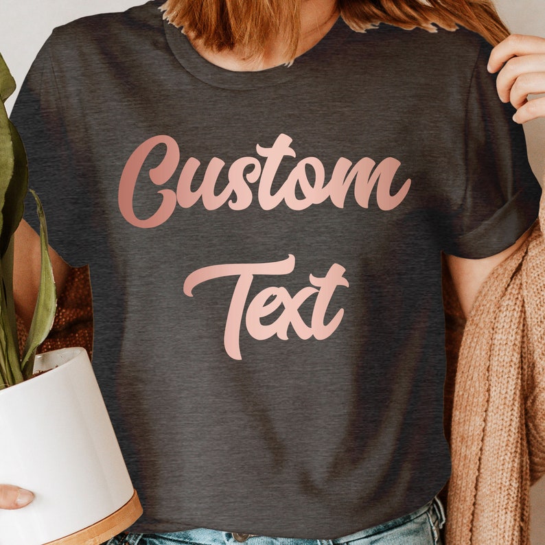 Custom Text T-Shirt | Personalized Rose Gold Script | Birthday Gift Wedding Bride Squad Hen Party image 3